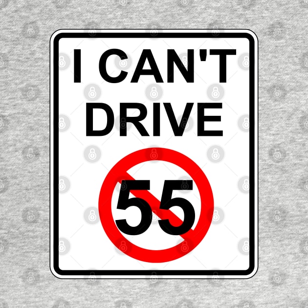 I Can't Drive 55 - v2 by thomtran